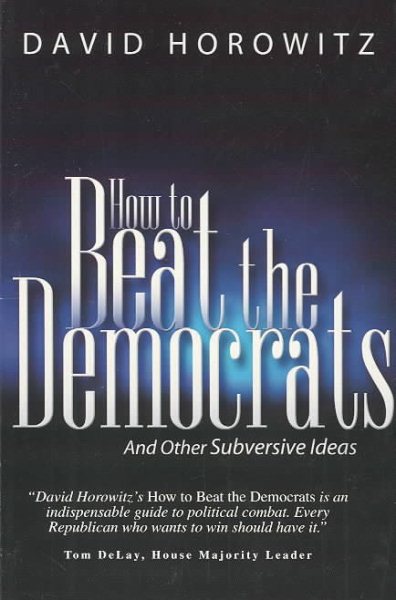 How to Beat the Democrats and Other Subversive Ideas
