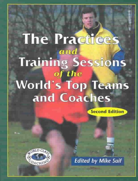 The Practices and Training Sessions of the World\