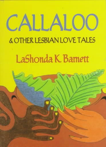 Callaloo: And Other Lesbian Love Stories