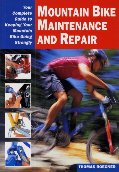 Mountain Bike Maintenance and Repair: Your Complete Guide to Keeping Your Mounta