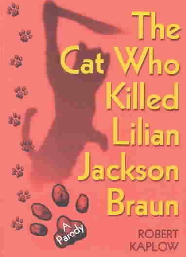 The Cat Who Killed Lilian Jackson Braun: A Parody