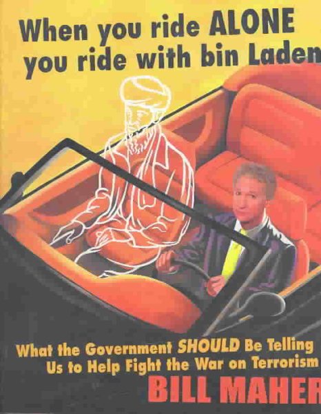 When You Ride Alone You Ride with Bin Laden: What the Government Should be Telli