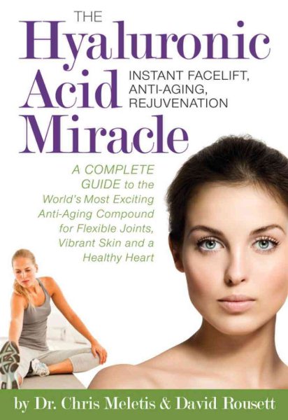 The Hyaluronic Acid Miracle
