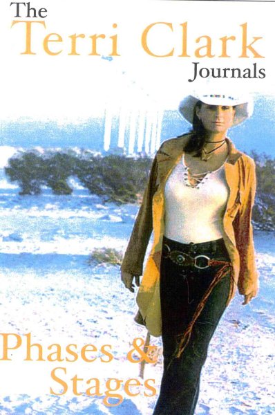 Phases & Stages: The Terri Clark Journals