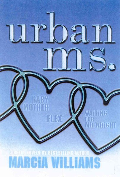 Urban Ms.: Baby Mother / Flex / Waiting for Mr Wright