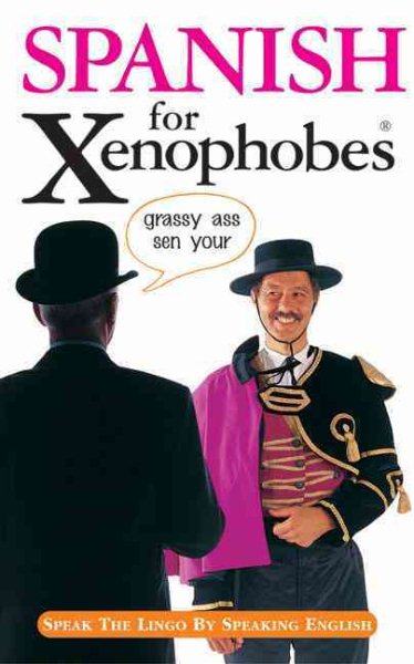 Spanish for Xenophobe\