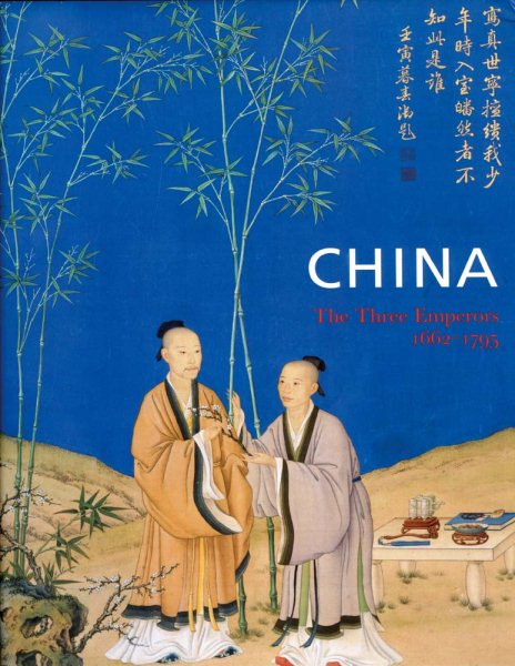 China the Three Emperors 1622-1795