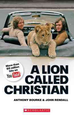 A Lion called Christian with CD （Scholastic ELT Readers Level 4）重逢，在世界盡頭