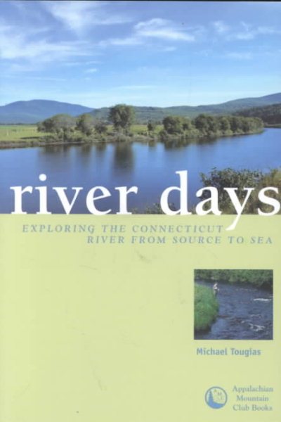 River Days: Exploring the Connecticut River and it\