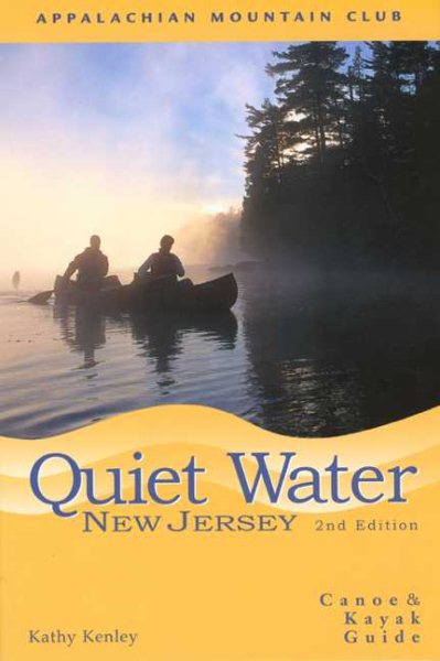 Quiet Water New Jersey: Canoe and Kayak Guide