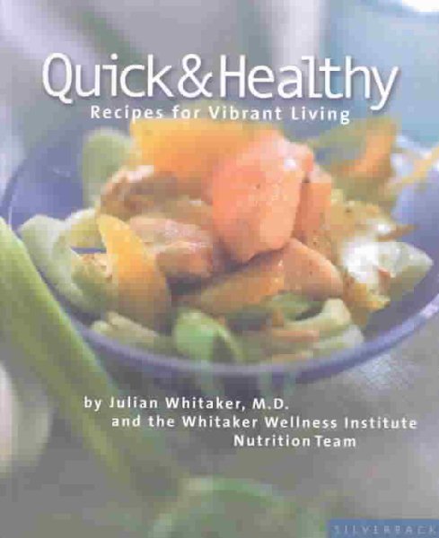 Quick and Healthy: Recipes for Vibrant Living