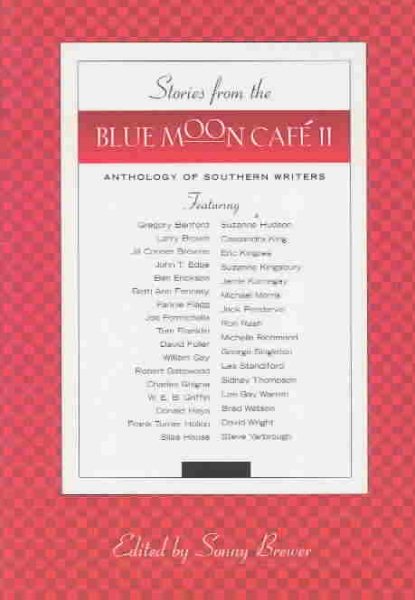Stories from the Blue Moon Cafe II: An Anthology of Southern Literature