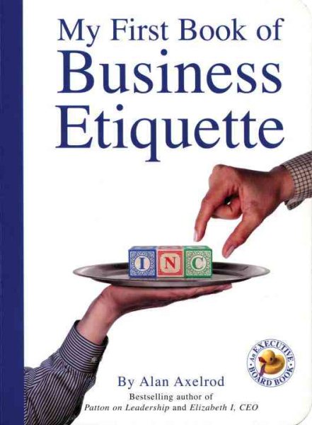 My First Book of Business Etiquette: An Executive Board Book