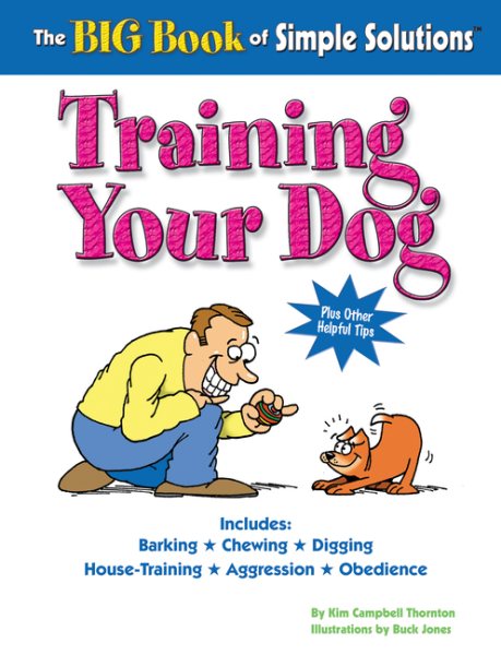 The Big Book of Simple Solutions for Training Your Dog