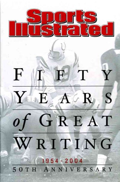 Sports Illustrated Fifty Years of Great Writing