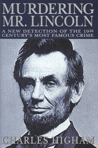Murdering Mr. Lincoln: A New Detection of the 19th Century\