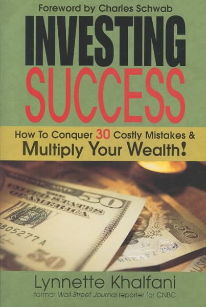 Investing Success: How To Conquer 30 Costly Mistakes and Multiply Your Wealth!