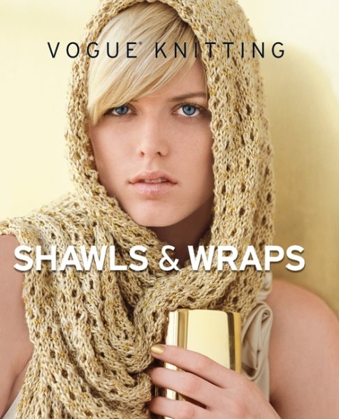 Vogue Knitting Shawls and Wraps