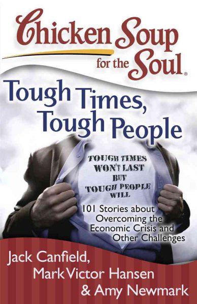 Chicken Soup for the Soul Tough Times, Tough People
