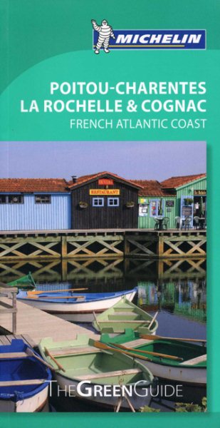 Michelin Green Guide Poitou-Charentes, La Rochelle & Cognac