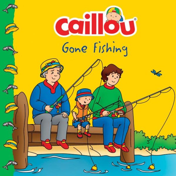 Caillou Gone Fishing!