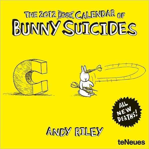 Bunny Suicides 2012 Calendar