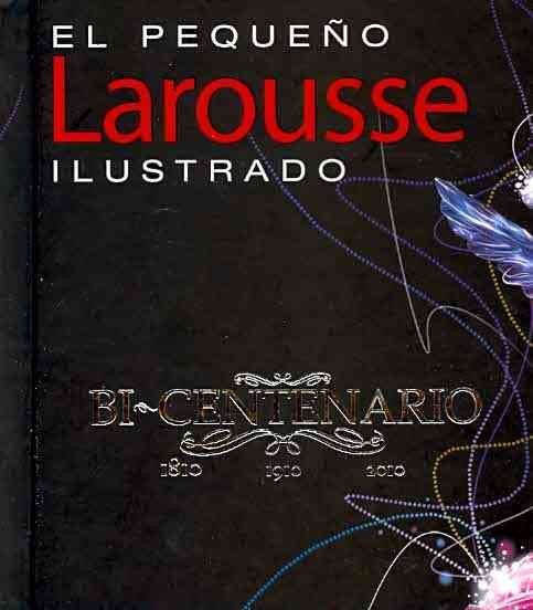 El Pequeno Larousse Ilustrado / The Little Illustrated Larousse