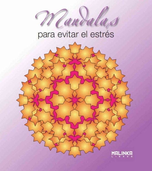 Mandalas para Evitar el Estres / Mandalas to Avoid Stress