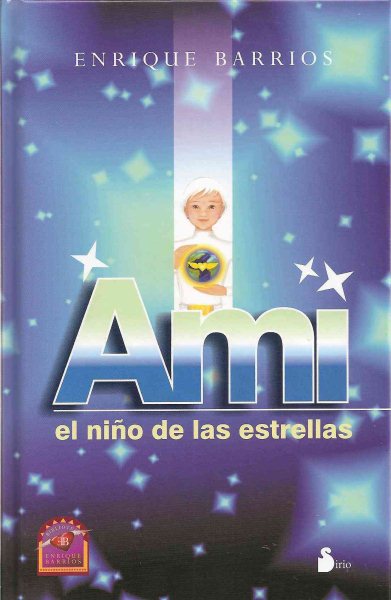 Ami，el nino de las estrellas／Ami，the Child of the Stars