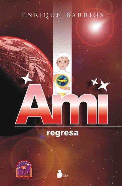 Ami, el nino de las estrellas/ Ami, the child of the stars