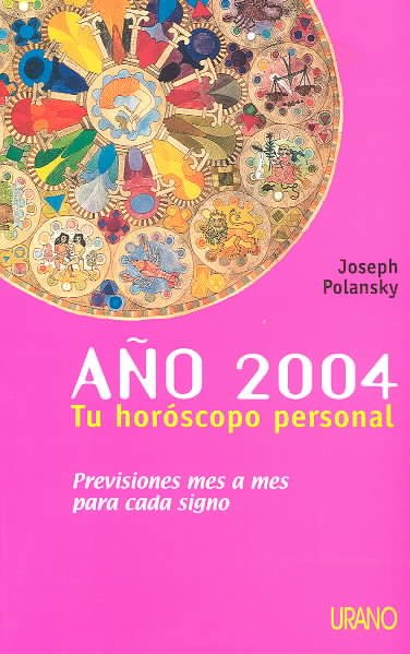 A隳 2004: Tu hor鏀copo personal (Your Personal Horoscope for 2004)