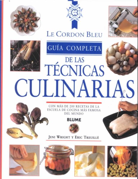 Le Cordon Bleu Guia Completa de las Technicas Culinarias