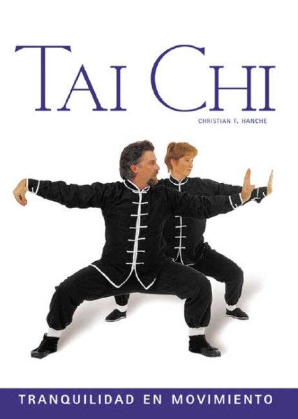 TAI CHI: Tranquilidad En Movimiento