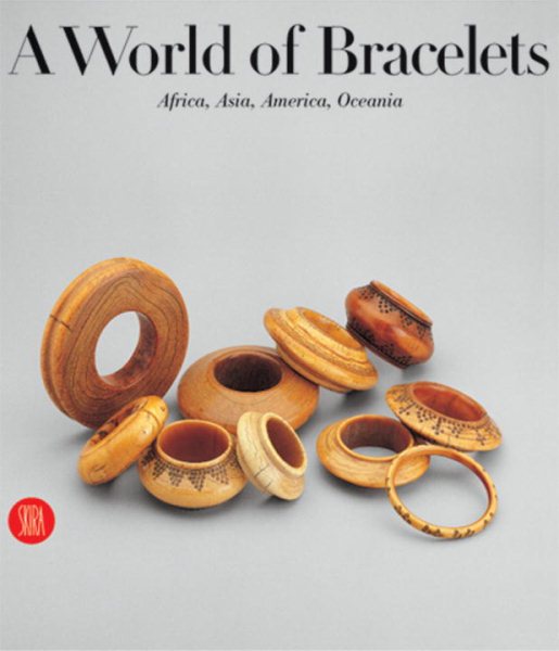 World of Bracelets: Africa, Asia, America, Oceania
