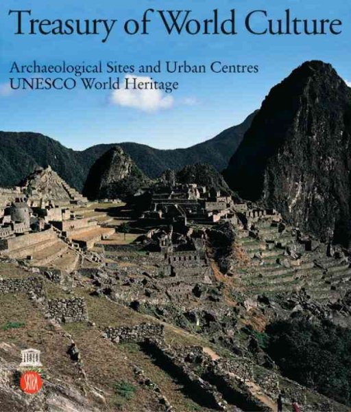 Treasury of World Culture: Archaeological Sites and Urban Centers