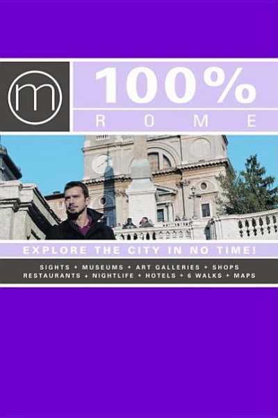 100% Rome: Explore the City in No Time!【金石堂、博客來熱銷】