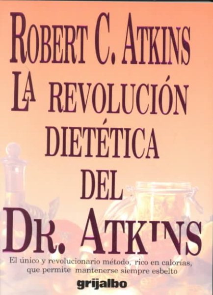 Revolucion Dietica Del Dr. Atkins