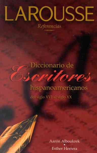 Diccionario de Escritores Hispanoamericanos del Siglio XVI al Siglio XX【金石堂、博客來熱銷】