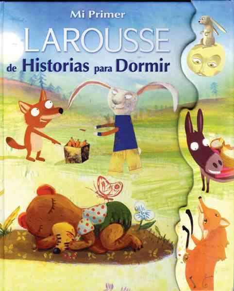 Mi Primer Larousse de Historias para Dormir/ My First Larousse Bedtime Stories