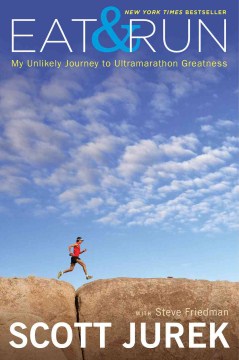 Eat-&-run-:-my-unlikely-journey-to-ultramarathon-greatness