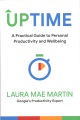 Uptime : a practical guide to personal productivity and wellbeing
