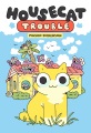 Housecat trouble. 1