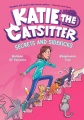 Katie the catsitter. [graphic novel] 3, Secrets and sidekicks