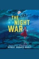The Night War [electronic resource]