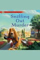 Sniffing Out Murder [electronic resource]