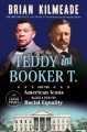 Teddy and Booker T. [large print] : how two American icons blazed a path for racial equality