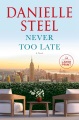 Never too late [large print] : a novel