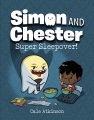 Simon and Chester. Super sleepover