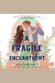 A Fragile Enchantment [electronic resource]