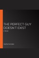 The Perfect Guy Doesn